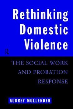 Paperback Rethinking Domestic Violence: The Social Work and Probation Response Book
