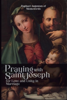 Praying with Saint Joseph for Love and Unity in Marriage