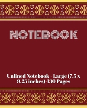 Paperback Notebook: Unlined Notebook - Large (7.5 x 9.25 inches) - 130 Pages Book