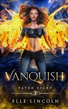 Vanquish - Book #3 of the Fated Sight