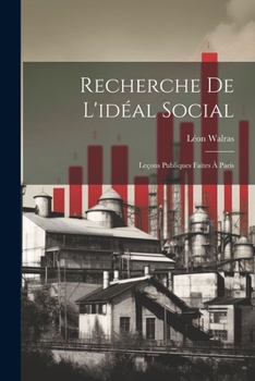 Paperback Recherche De L'idéal Social: Leçons Publiques Faites À Paris [French] Book