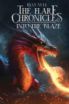The Flare Chronicles: Into The Blaze