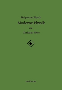 Paperback Skripte zur Physik - Moderne Physik [German] Book