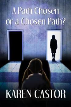 Paperback A Path Chosen or a Chosen Path? Book