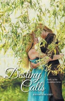 Paperback Destiny Calls: Book 1 of the Anandrian Series Book