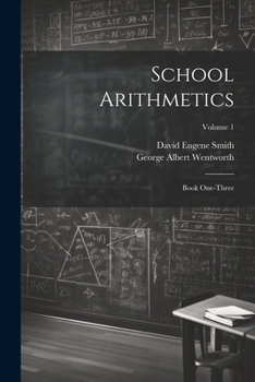 Paperback School Arithmetics: Book One-three; Volume 1 Book