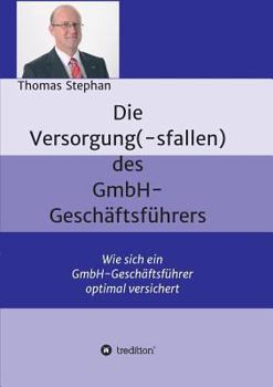 Paperback Die Versorgung(-Sfallen) Des Gmbh-Geschaftsfuhrer [German] Book