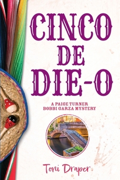 Paperback Cinco de Die-O: A Paige Turner - Bobbi Garza Mystery Book