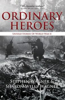 Paperback Ordinary Heroes: Untold Stories of World War II Book