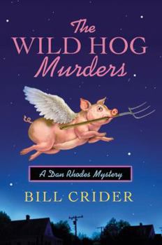 Hardcover The Wild Hog Murders: A Dan Rhodes Mystery Book