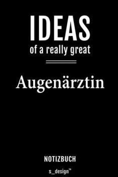Notizbuch für Augenärzte / Augenarzt / Augenärztin: Originelle Geschenk-Idee [120 Seiten  liniertes blanko Papier] (German Edition)
