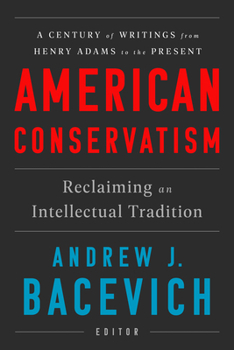 Hardcover American Conservatism: Reclaiming an Intellectual Tradition Book