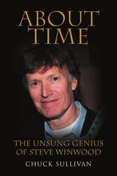 Paperback About Time: The Unsung Genius of Steve Winwood Book