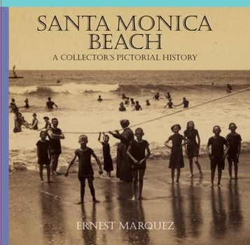 Paperback Santa Monica Beach: A Collector's Pictorial History Book