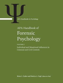 Hardcover APA Handbook of Forensic Psychology: Volume 1: Individual and Situational Influences in Criminal and Civil Contexts Volume 2: Criminal Investigation, Book