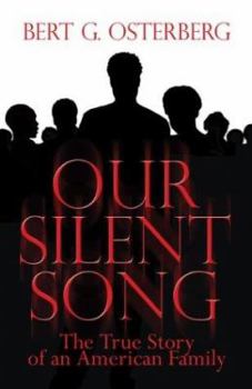 Paperback Our Silent Song: The True Story of an American Family Book