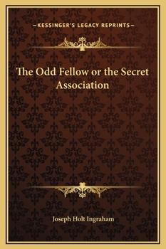 The Odd Fellow or the Secret Association