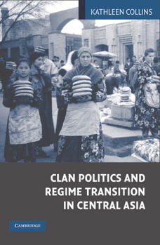 Hardcover Clan Politics and Regime Transition in Central Asia Book