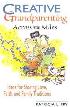 Paperback Creative Grandparenting Across the Miles Book