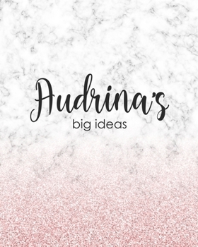 Paperback Audrina's Big Ideas: Personalized Notebook - 8x10 Lined Women's Journal Book