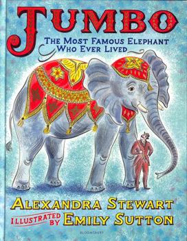 Hardcover Jumbo: The Most Famous Elephant Who Ever Lived Book