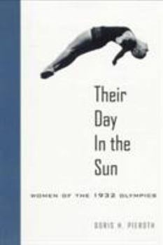 Paperback Their Day in the Sun: Women of the 1932 Olympics Book