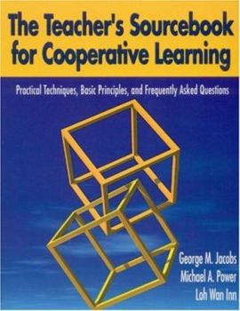 Paperback The Teacher&#8242;s Sourcebook for Cooperative Learning: Practical Techniques, Basic Principles, and Frequently Asked Questions Book
