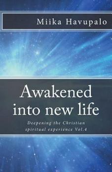 Paperback Awakened into new life: Deepening the Christian spiritual experience Book