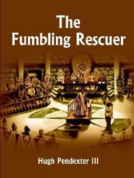 Paperback The Fumbling Rescuer Book