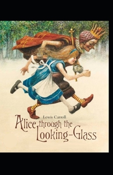 Paperback Through The Looking Glass By Lewis Carroll: Illustrated Edition Book