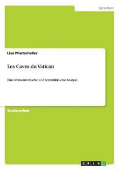 Paperback Les Caves du Vatican: Eine textsemantische und textstilistische Analyse [German] Book