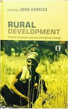 Hardcover Rural Development:: Theories of Peasant Economy and Agrarian Change Book