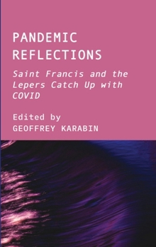 Hardcover Pandemic Reflections: Saint Francis and the Lepers Catch Up with COVID Book