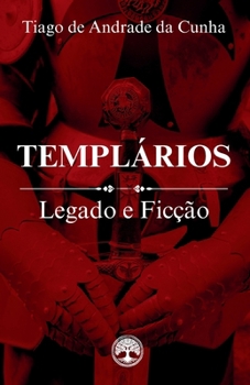 Paperback Templários: Legado e ficção [Portuguese] Book