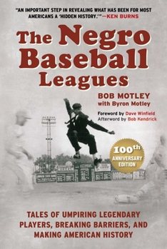 Hardcover The Negro Baseball Leagues: Tales of Umpiring Legendary Players, Breaking Barriers, and Making American History Book