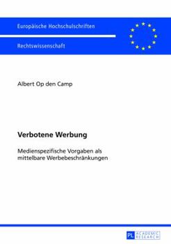 Paperback Verbotene Werbung: Medienspezifische Vorgaben als mittelbare Werbebeschraenkungen [German] Book