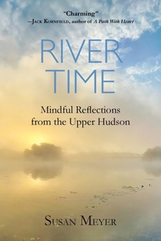 Paperback River Time: Mindful Reflections from the Upper Hudson Book