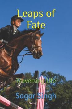 Paperback Leaps of Fate: Traversing Life Book