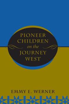 Paperback Pioneer Children on the Journey West Book