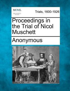Paperback Proceedings in the Trial of Nicol Muschett Book