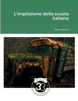 Paperback L'implosione della scuola italiana [Italian] Book