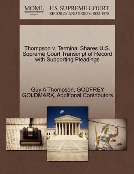 Paperback Thompson V. Terminal Shares U.S. Supreme Court Transcript of Record with Supporting Pleadings Book
