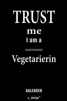 Kalender für Vegetarier / Vegetarierin: Immerwährender Kalender / 365 Tage Tagebuch / Journal [3 Tage pro Seite] für Notizen, Planung / Planungen / Planer, Erinnerungen, Sprüche (German Edition)