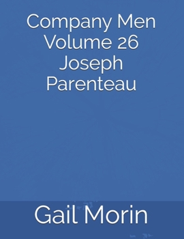 Company Men Volume 26 Joseph Parenteau