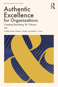 Paperback Authentic Excellence for Organizations: Creating Flourishing "&" Cultures Book