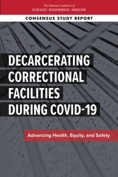 Paperback Decarcerating Correctional Facilities During Covid-19: Advancing Health, Equity, and Safety Book