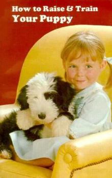 Paperback How to Raise and Train Your Puppy Book