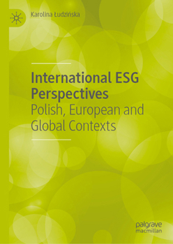Hardcover International Esg Perspectives: Polish, European and Global Contexts Book