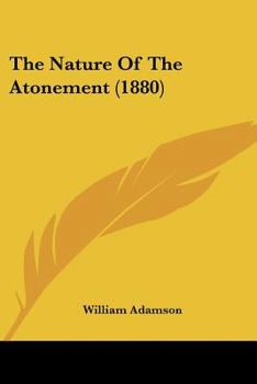 Paperback The Nature Of The Atonement (1880) Book