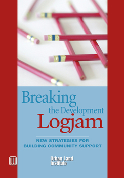 Paperback Breaking the Development Log Jam: New Strategies for Building Community Support Book